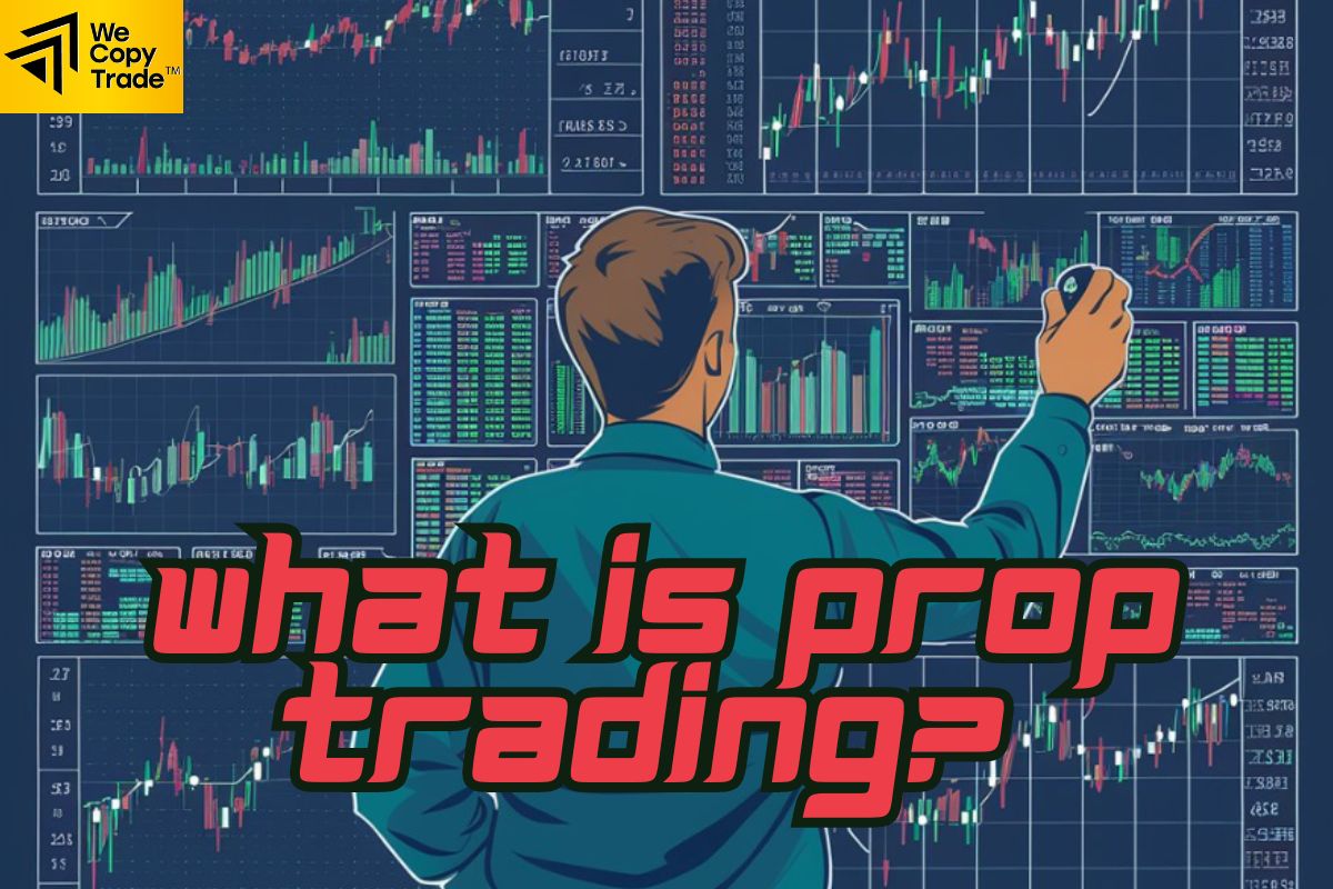 What is Prop Trading?