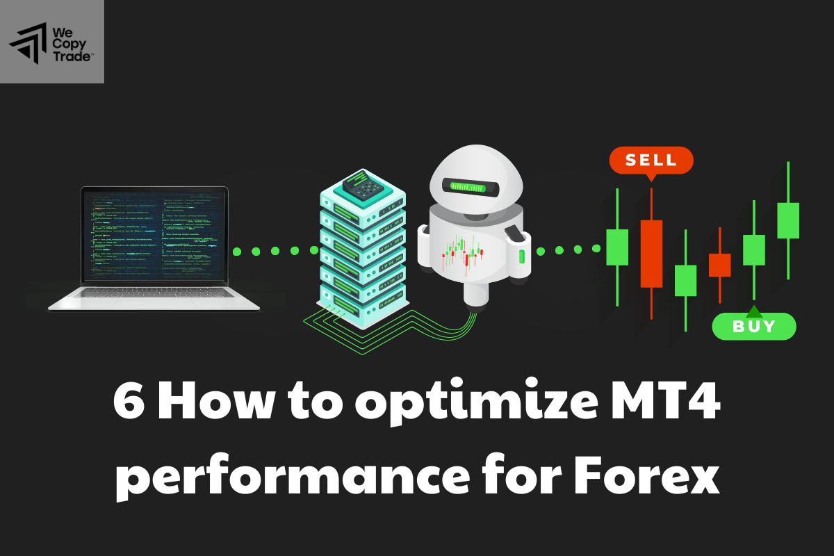 6 How to optimize MT4 performance for Forex