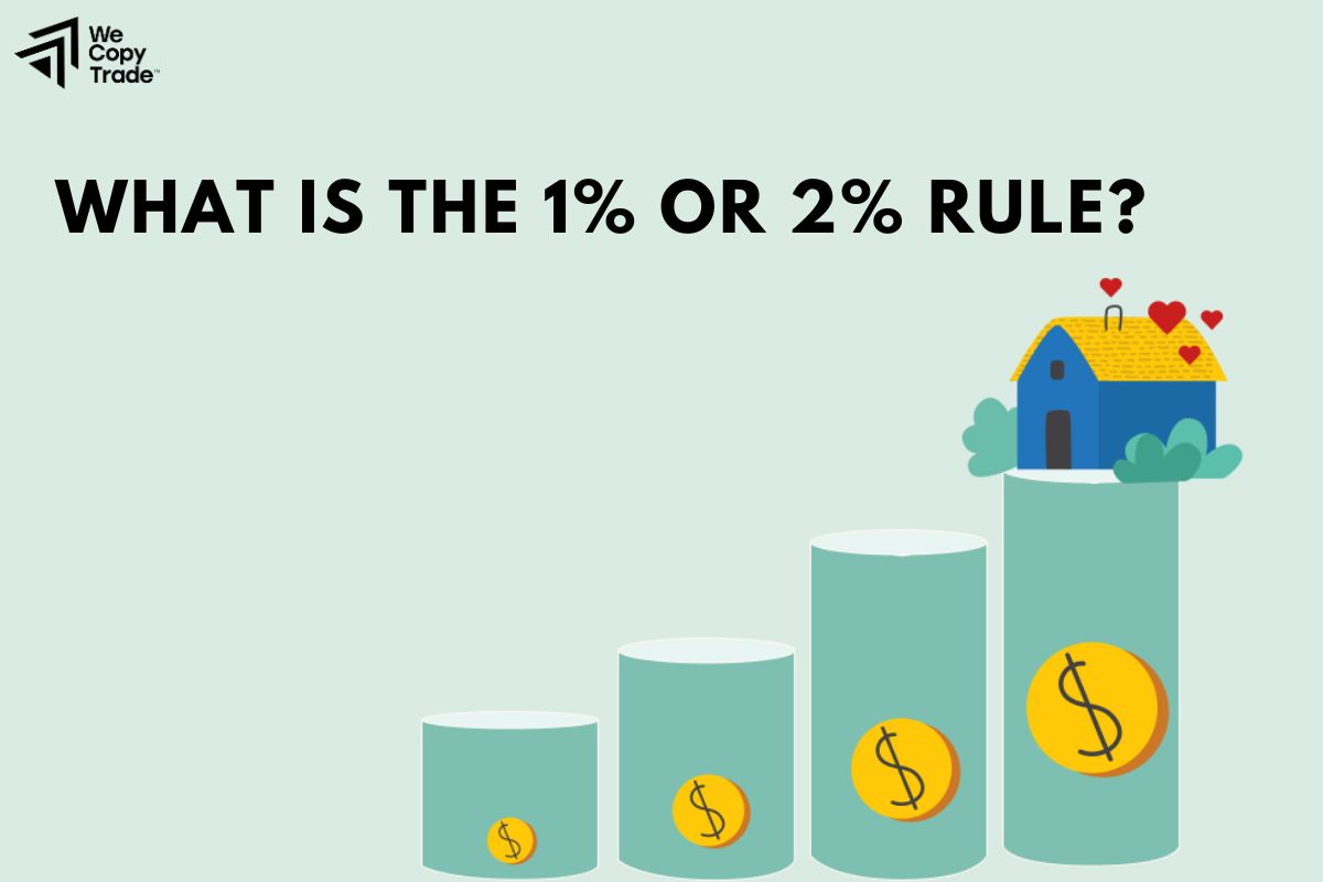 What is the 1% or 2% Rule?