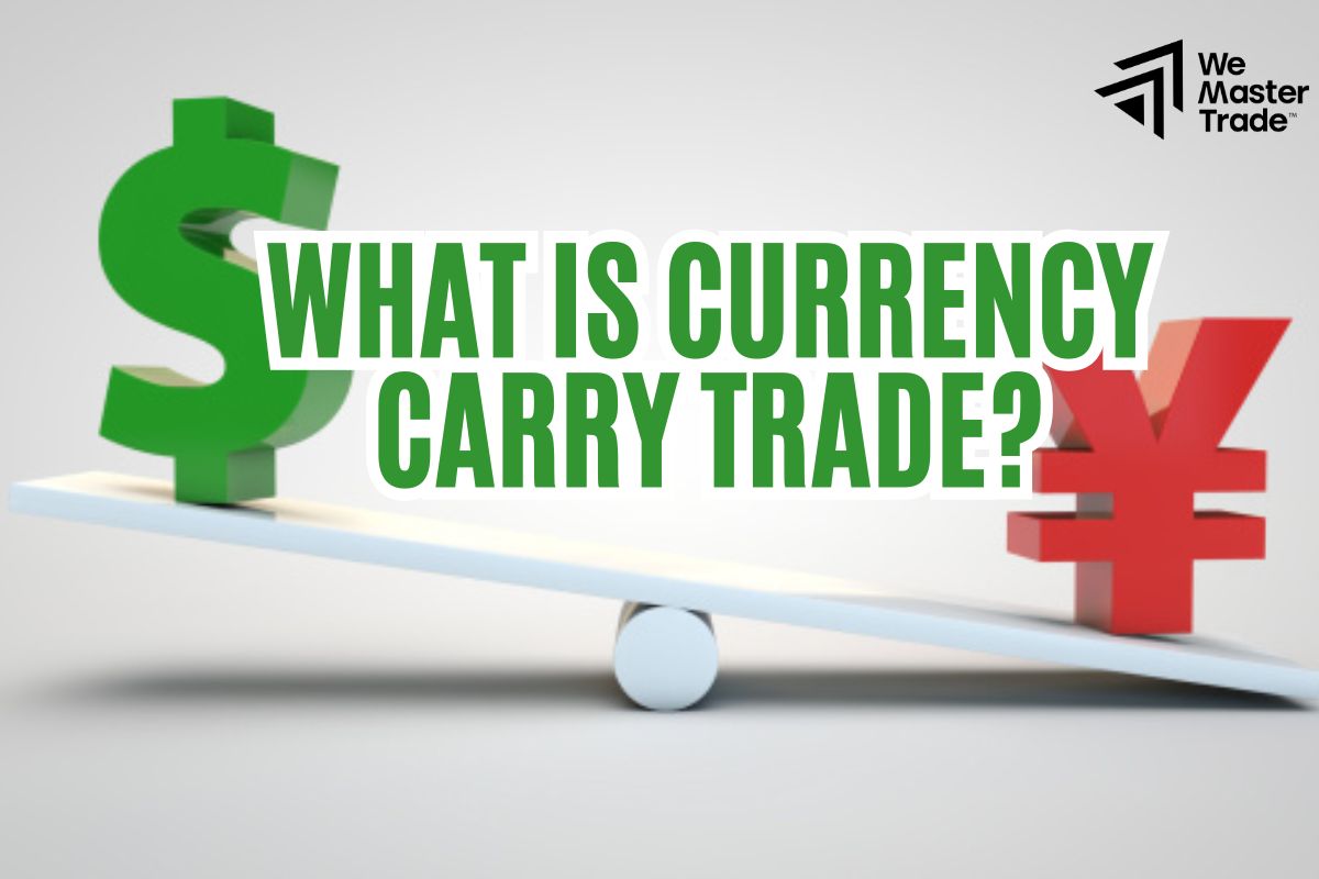 What is Currency Carry Trade?